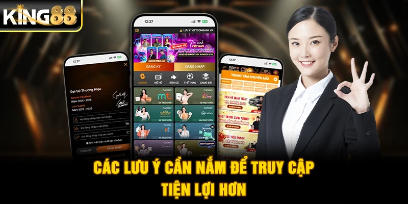 Các lưu ý cần nắm để truy cập tiện lợi hơn
