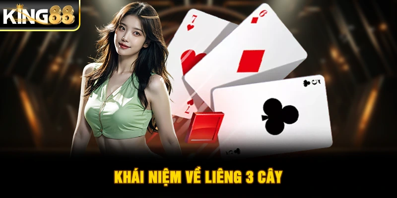 Khái niệm về Liêng 3 cây